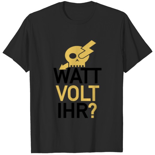 Discover Watt Volt yours? electrician electrician T-shirt