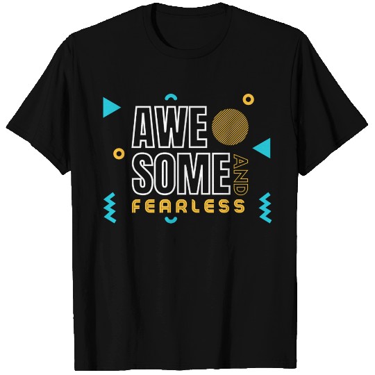 awesome and fearless abstract present gift idea T-shirt