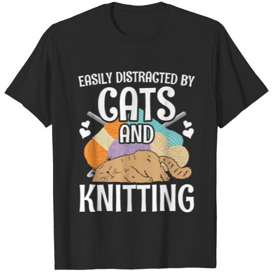 Discover Easily Distracted By Cats And Knitting Crochet T-shirt