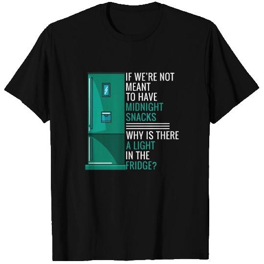 funny, food, snack, midnight snack, midnight T-shirt