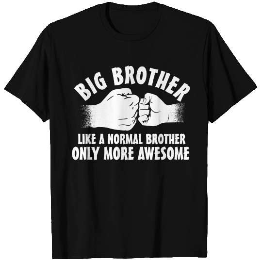 Big Brother Like A Normal Brother T-shirt