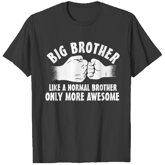 Big Brother Like A Normal Brother T-shirt