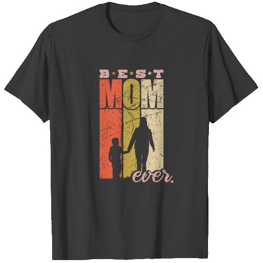 Best Mom Ever Mum with child mother and son T-shirt