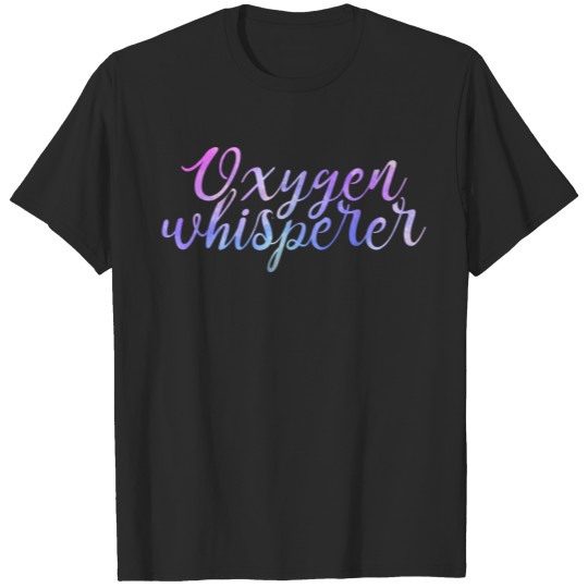 Discover Oxygen Whisperer T-shirt
