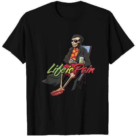 Life Is Pain T-shirt