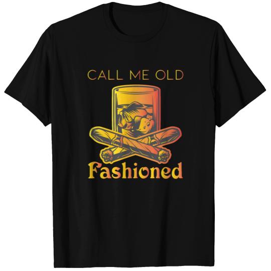 Call Me Old Fashioned funny whiskey and bourbon T-shirt