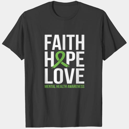 Faith Hope Love for mental health T-shirt
