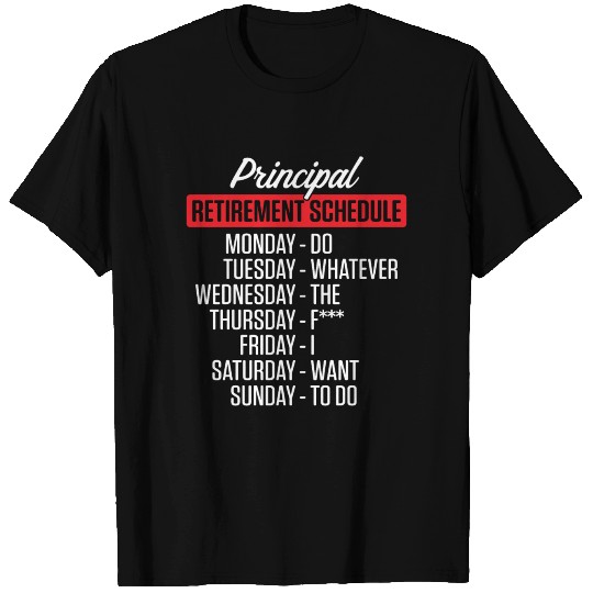 Retired Principal New Schedule School Retirement T-shirt