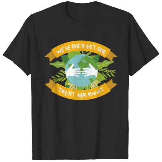 Happy Earth Day Only Got One Environmental Science T-shirt