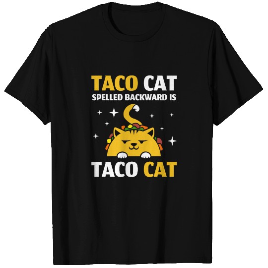 Taco Cat Spelled Backwards Is Taco Cat T-shirt