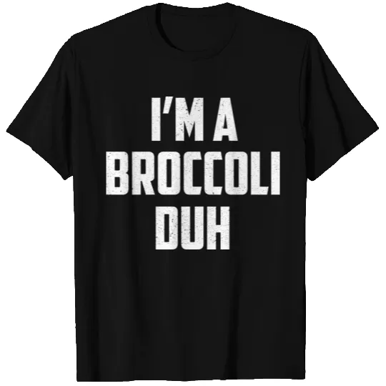 Green Vegetable I'm A Broccoli Duh T-shirt
