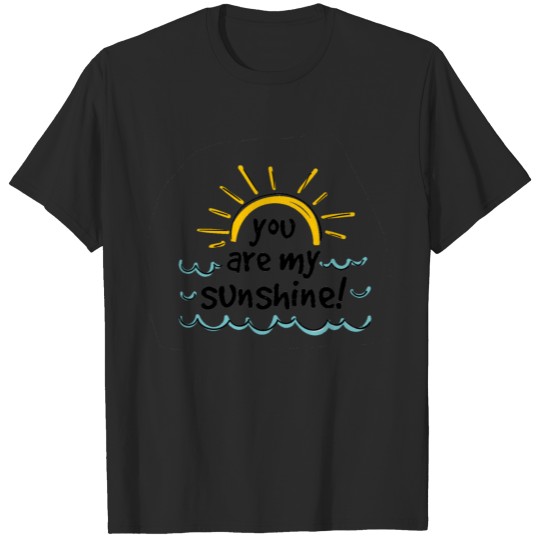 Discover you are my sunshine T-shirt