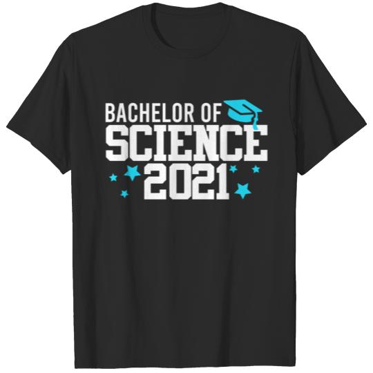 Discover Bachelor of Science Graduation Gift Saying 2021 T-shirt