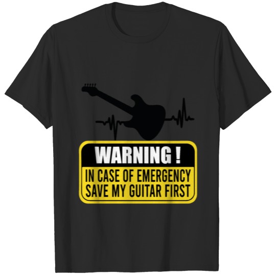 Discover In Case Of Emergency Save My Guitar First T-shirt
