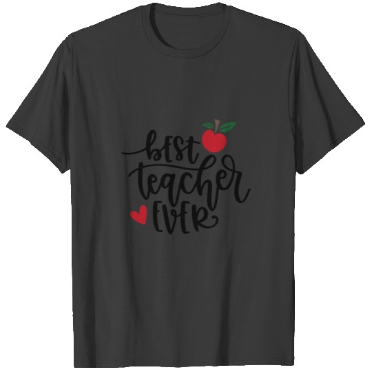 Best teacher ever T-shirt