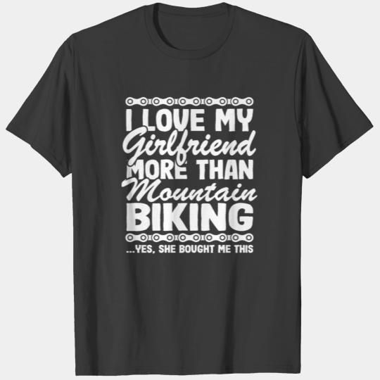 I Love My Girlfriend & Mountain Biking Funny MTB T-shirt