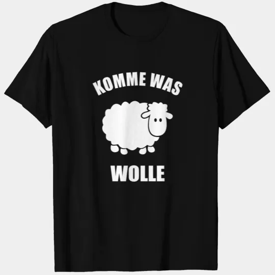 Come what wool sheep farmers - sheep sheep T-shirt