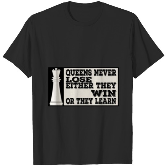 Discover Queens never lose in chess T-shirt