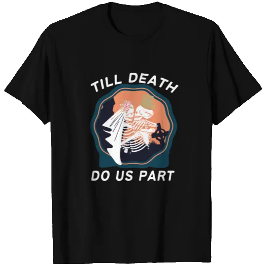 Couple Skeleton Til' Death Do Us Part T-shirt