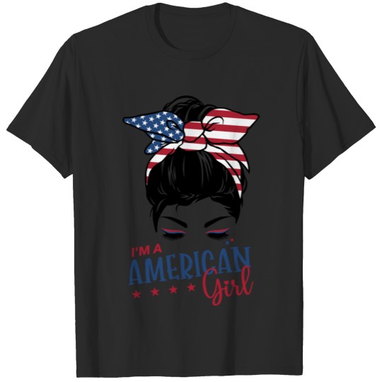Discover I'm a American Girl ,4th of July T-shirt