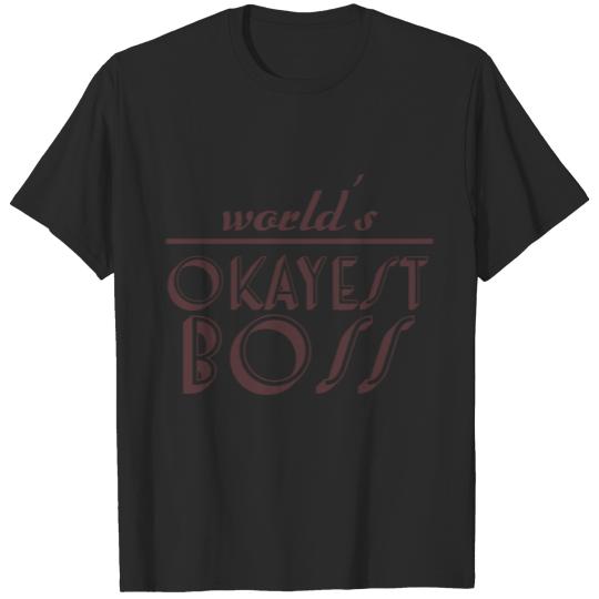 Discover World's okayest boss gift job humor T-shirt