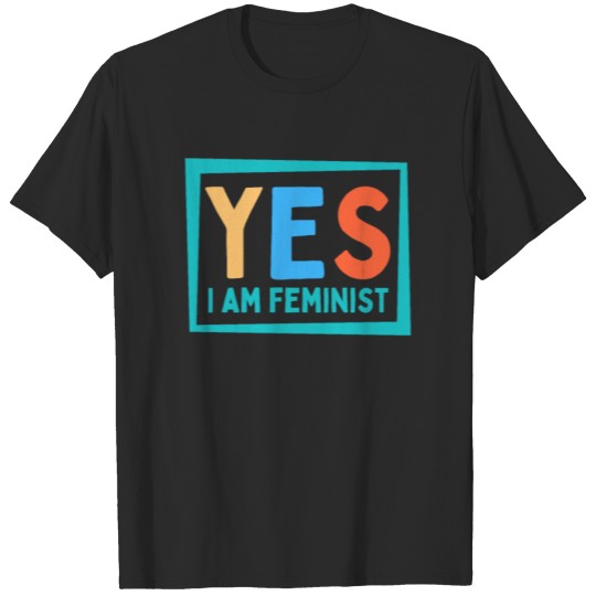 Discover Yes I am Feminist T-shirt
