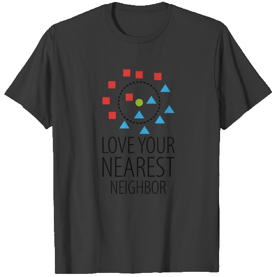 Love neighbor programming informatic gift T-shirt