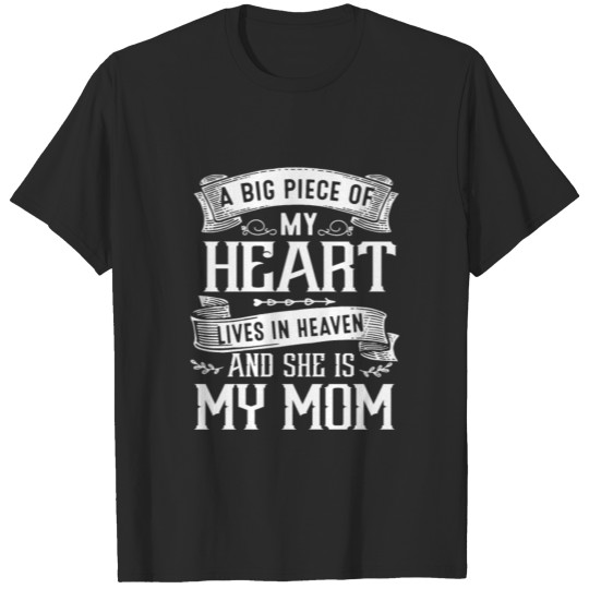 Discover A Big Piece Of My Heart Lives In Heaven Is My Mom T-shirt