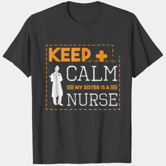 Discover Keep Calm My Sister Is A Nurse Stethoscope T-shirt