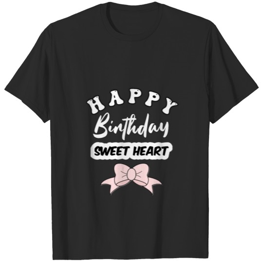Discover Happy Birthday Sweet Heart T-shirt