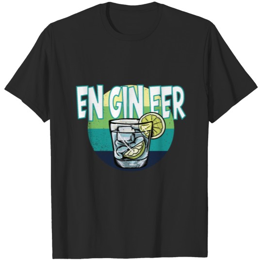 Discover Gin Saying Engineer T-shirt