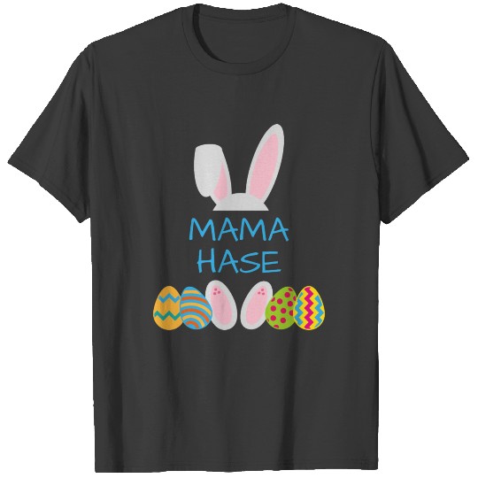 Mama bunny gift easter spring saying T-shirt