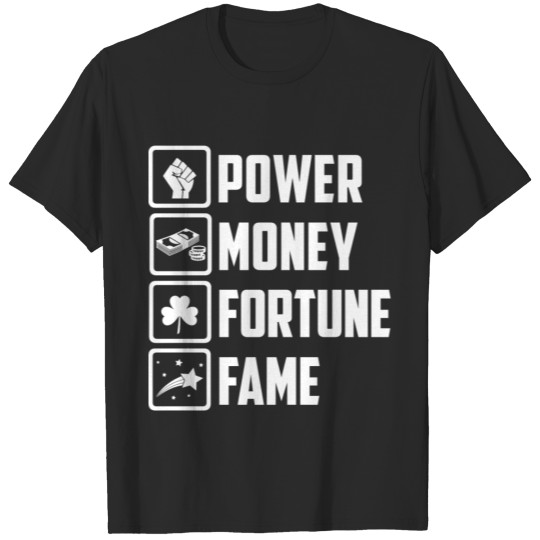 Discover Power money fortune fame T-shirt