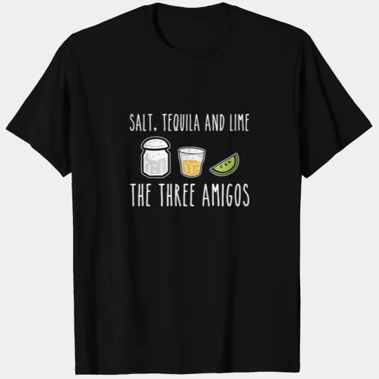 Salt Tequila Lime Three Amigos Cinco De Mayo Gifts T-shirt