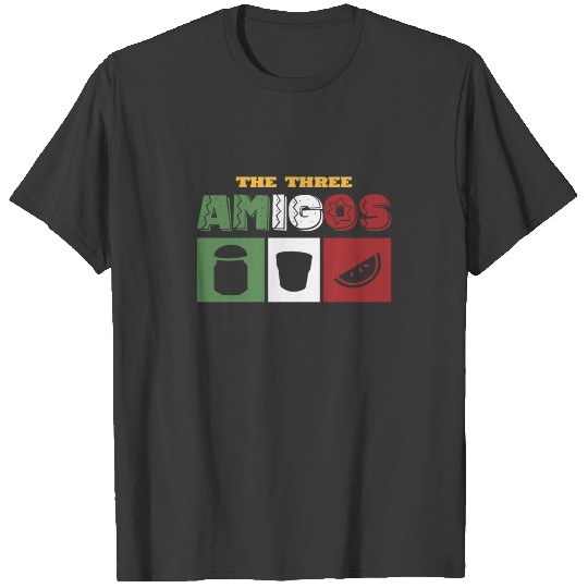 Three Amigos Salt Tequila Lime Cinco De Mayo Gifts T-shirt