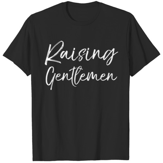 Funny Cute Mother'S Day Gift For Boy Moms Raising T-shirt