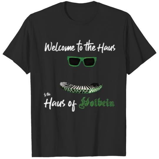 Discover Welcome To The Haus Of Holbein Gift Tee T-shirt