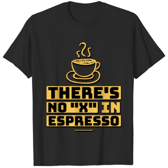 Discover Coffee Espresso Funny Saying Joke Ex Text Quote T-shirt