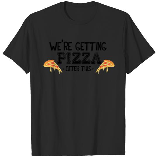 Discover After This We re Getting Pizza T Shirt Food Lover T-shirt