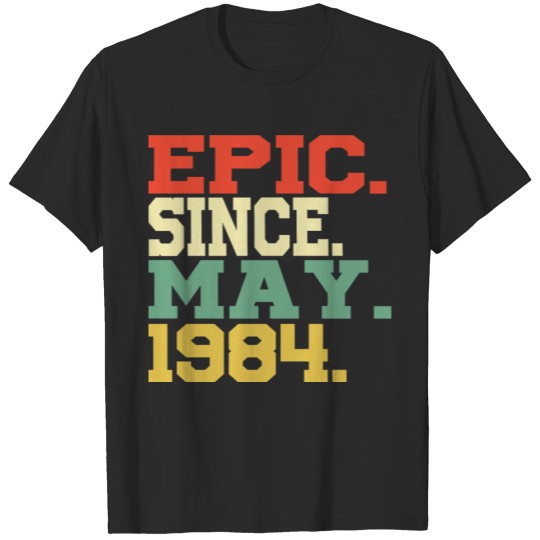 Discover Epic Since May 1984 T-shirt