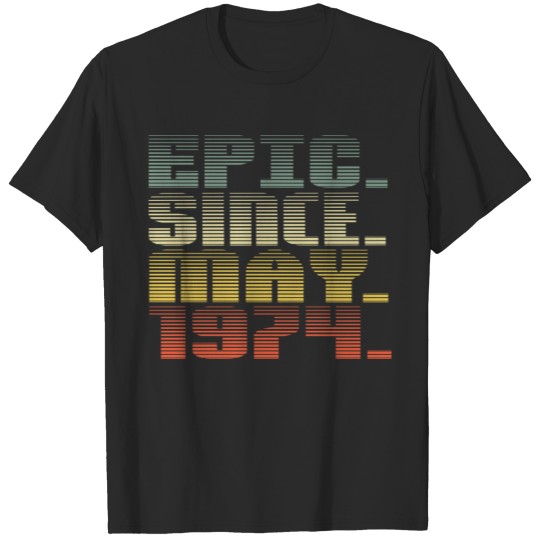 Discover Epic Since May 1974 T-shirt