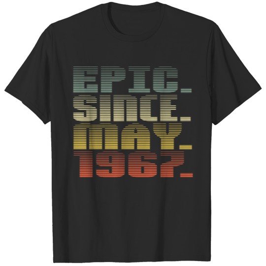 Discover Epic Since May 1967 T-shirt