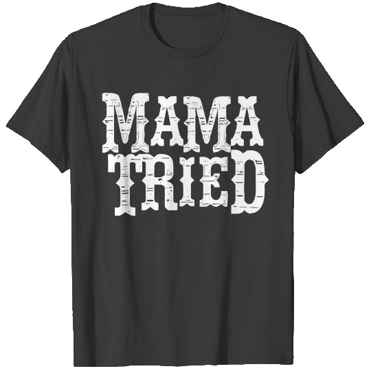 VINTAGE Mama Tried Country Outlaw Music T-shirt