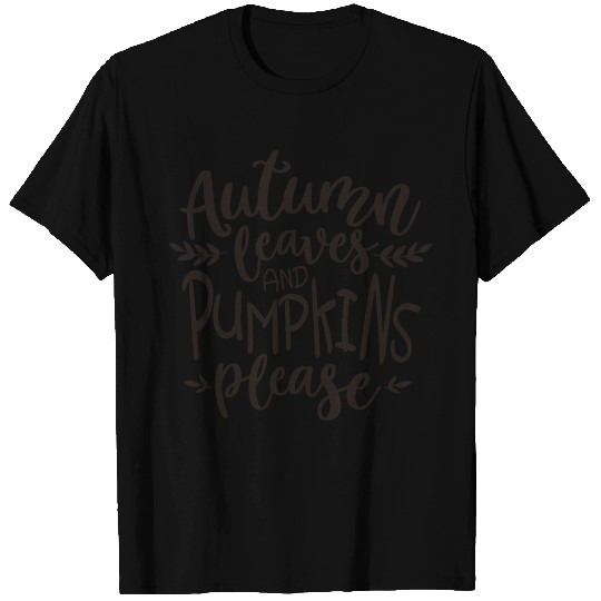 Autumn Leaves And Pumpkins Please T-shirt