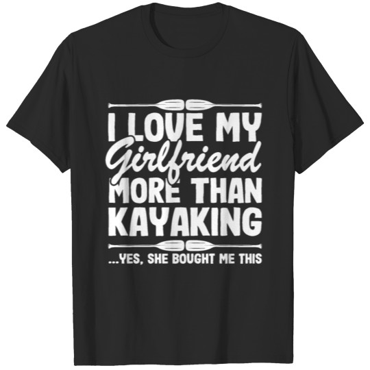 Discover I Love My Girlfriend Funny Kayak Kayaking Gift T-shirt