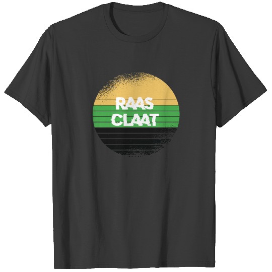 Discover Jamaican Slang Raasclaat T-shirt
