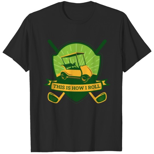 Discover This Is How I Roll Golf Cart Funny Golf Gift T-shirt