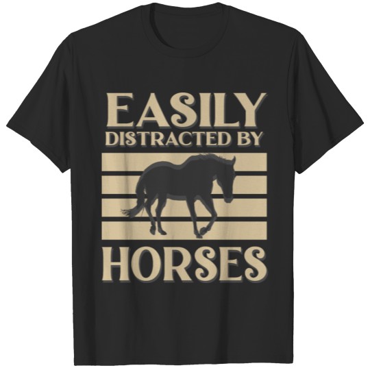 Discover Easily Distracted by Horses T-shirt