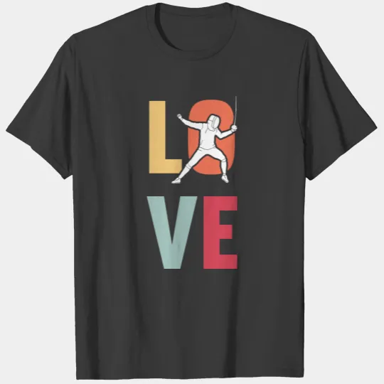 Fencing Love Fencer Sword Fight Epee Fence Martial T-shirt