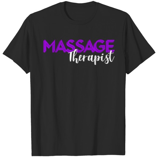 Discover Massage Therapist Licensed Professional Body Masse T-shirt